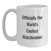 Funny Watchmaker Christmas Unique Gifts from Friends for Men - 'Officially The World's Coolest Watchmaker' White Coffee Mug - Main